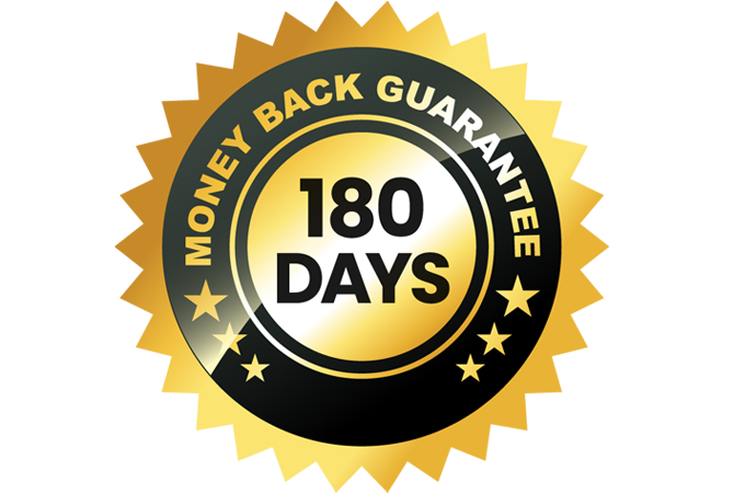 Money Back Guarantee 180 Days